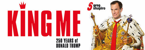 KING ME - 250 Years of Donald Trump
